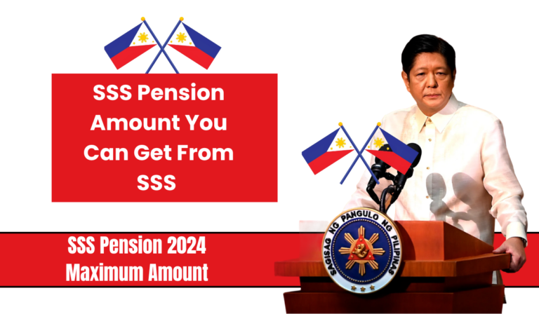 SSS Pension 2024: Maximum Amount You Can Get From SSS