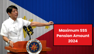 Maximum SSS Pension Amount 2024: How to Claim Your SSS Pension